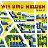 Wir sind Helden Album: “Soundso [EMI]”